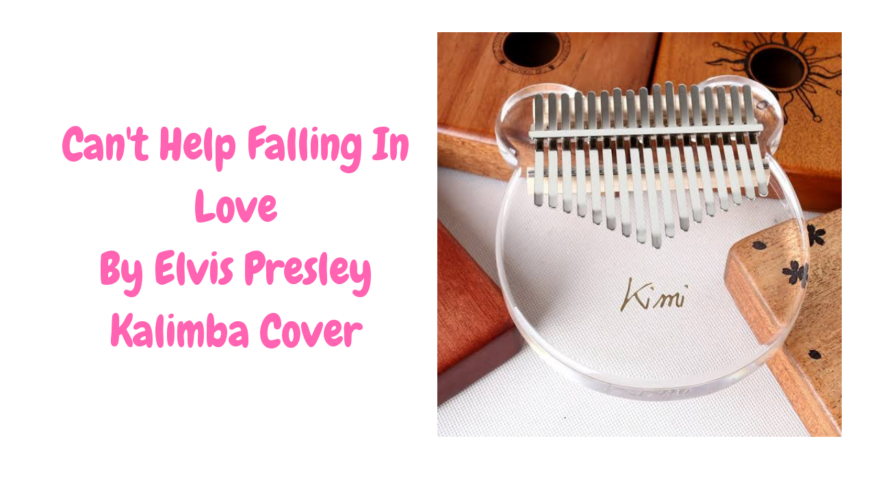 Cant Help Falling In Love Kalimba Cover Good Info Net